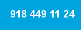 918 449 11 24 918 449 11 24